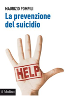 La prevenzione del suicidio. Un manuale per tutti