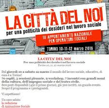 La citt del noi. Torino, 10-12 marzo 2016